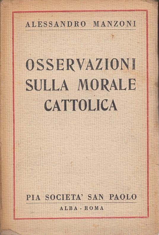 Osservazioni sulla morale cattolica - Manzoni Alessandro - copertina