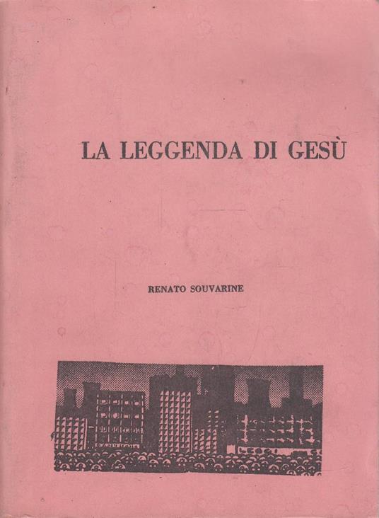 La Leggenda di Gesù - Renato Souvarine - copertina