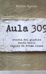 Aula 309. Storia del giudice Guido Galli ucciso da prima linea