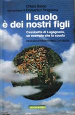 Il suolo è dei nostri figli. Cassinetta di Lugagnano, un esempio che fa scuola