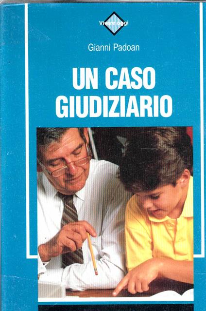 Un Caso Giudiziario - Gianni Padoan - copertina