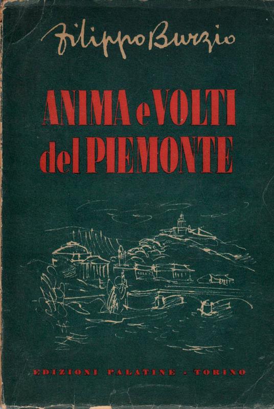 Anima E Volti Del Piemonte - Filippo Burzio - copertina