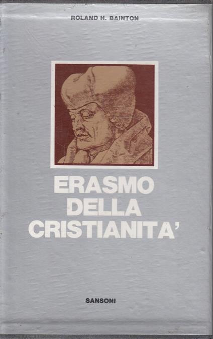 Erasmo della cristianità - Roland H. Bainton - copertina