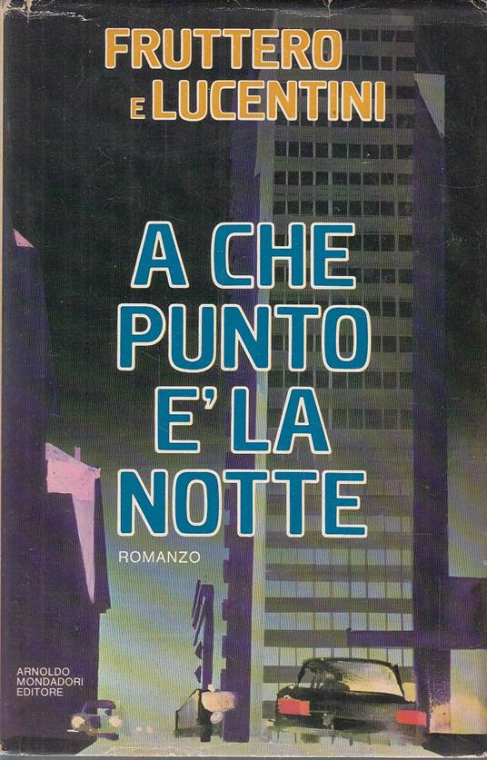 A che punto è la notte - Carlo Fruttero - copertina