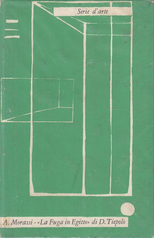 La fuga in Egitto di Domenico Tiepolo - Antonio Morassi - copertina
