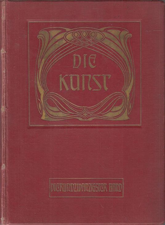 Die Kunst Monatshefte für freie und angewandte Kunst. Vierundzwanzigster band 1910-1911 - copertina