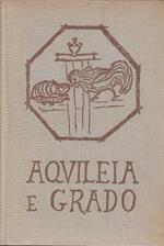 Aquileia e Grado - Guida Storico-Artistica