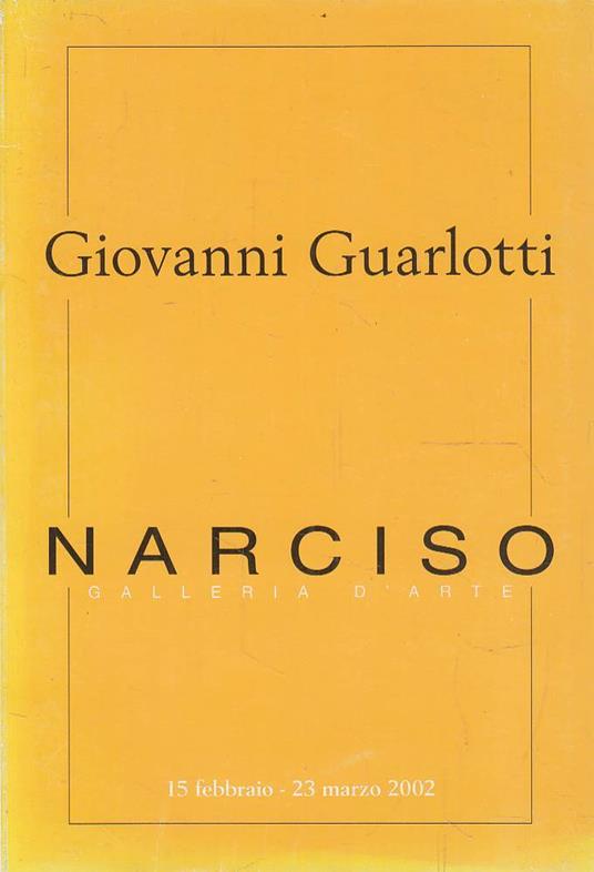 Giovanni Guarlotti (1869-1954). Un mito romantico fra XIX e XX secolo - Marzio Pinottini - copertina