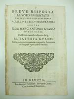 Breve risposta al voto presentato dal M. Pietro Giovanni Torre all'ill.mi et ecc.mi procuratori contro il M. Marc'Antonio Guano nella causa del Fideicommisso instituito dal q. M. Battista Guano dalla quale evidentemente comparisce l'erroneita' de sup