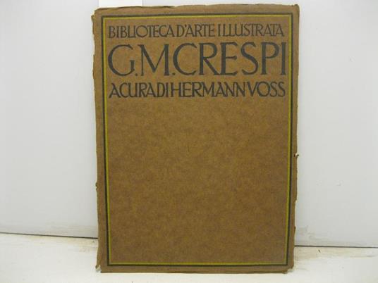 Giuseppe Maria Crespi. Ventinove riproduzioni con testo e catalogo a cura di H. Voss - copertina