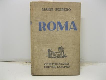 Roma. Con ventisette disegni di Emilio Sobrero - Mario Sobrero - copertina