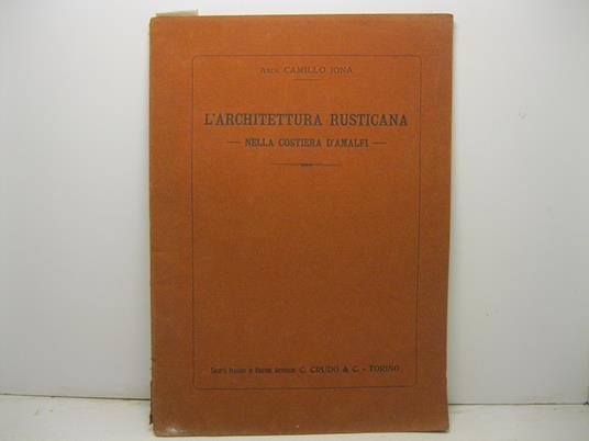 L' Architettura Rusticana - Nella costiera d'Amalfi - Camillo Jona - copertina