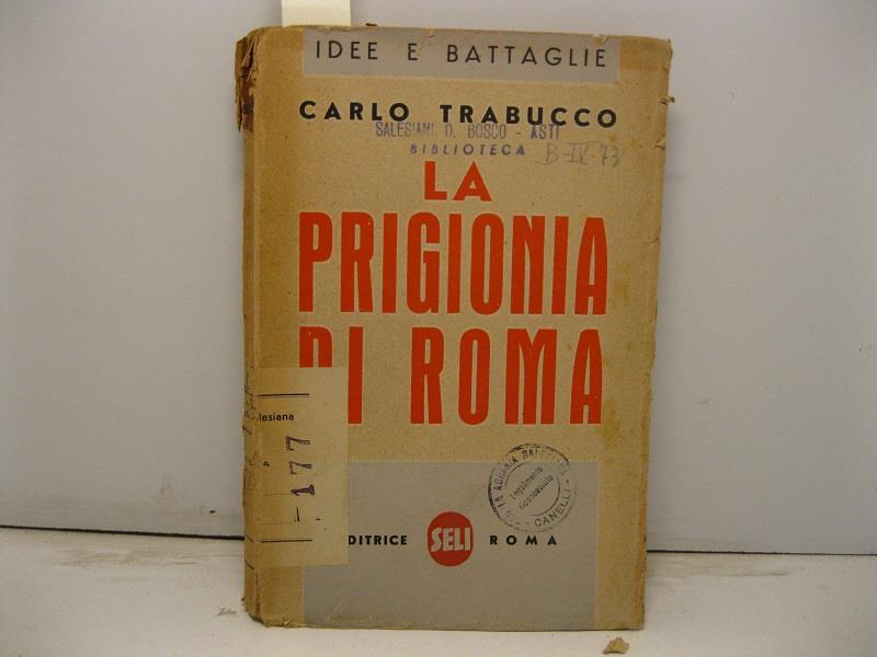 La prigionia di Roma. Diario dei 268 giorni dell'occupazione tedesca