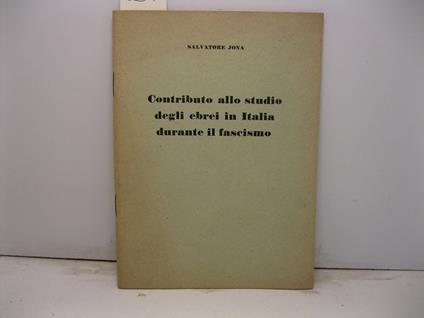 Contributo allo studio degli Ebrei in Italia durante il fascismo - Salvatore Jona - copertina