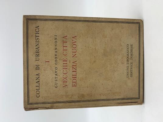 Vecchie citta' ed edilizia nuova - Gustavo Giovannoni - copertina