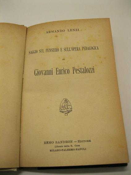 Saggio sul pensiero e sull'opera pedagogica di Giovanni Enrico Pestalozzi - copertina