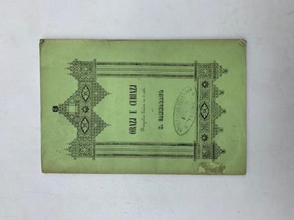 Orazj e Curiazj. Tragedia lirica in tre atti...da rappresentarsi al Teatro Regio di Torino il carnevale 1864-65 - Salvatore Cammarano - copertina