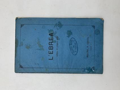 L' ebrea. Opera in cinque atti...da rappresentarsi nel Teatro Regio di Torino il Carnevale 1865-66 - copertina