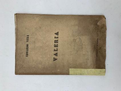 Valeria. Tragedia lirica in quattro atti...da rappresentarsi al Teatro Vittorio Emanuele il Carnevale 1870 - Antonio Ghislanzoni - copertina