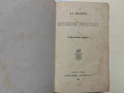La recente depressione industriale - Alessandro Garelli - copertina