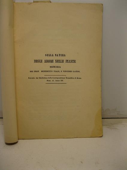 Sulla natura degli aromi nelle piante. Estratto dal Bullettino della Corrispondenza Scientifica di Roma, n. 42, anno III - copertina