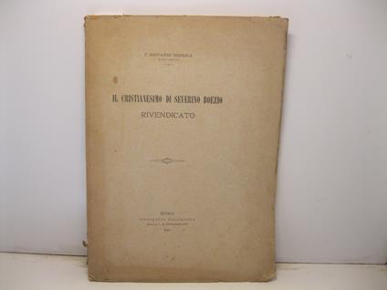 Il Cristianesimo di Severeno Boezio rivendicato - Giovanni Semeria - copertina