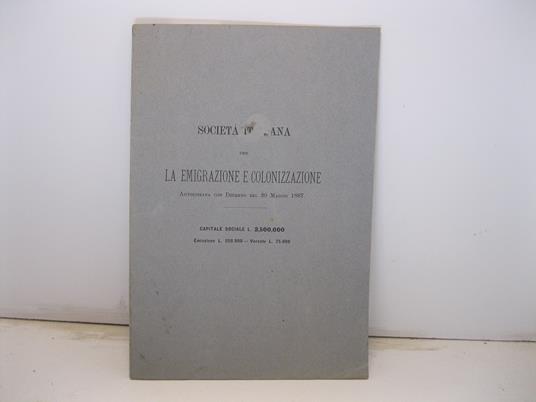 Societa' italiana per la emigrazione e colonizzazione autorizzata con decreto del 20 maggio 1877 - copertina