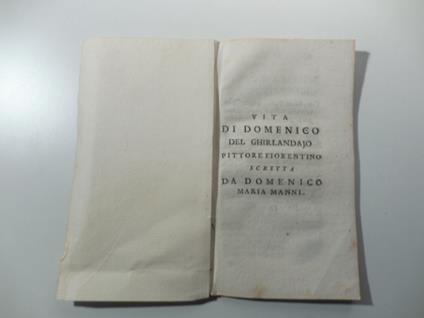 Vita di Domenico Del Ghirlandajo pittore fiorentino scritta da Domenico Maria Manni - copertina