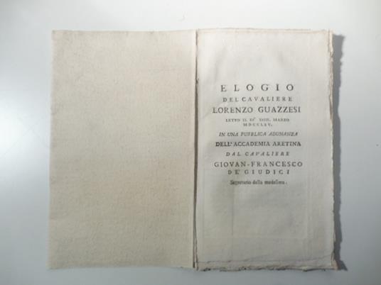 Elogio del cavaliere Lorenzo Guazzesi letto il di' XVIII marzo MDCCLXV in una pubblica adunanza dell'Accademia aretina dal cavaliere Giovan Francesco Giudici - copertina