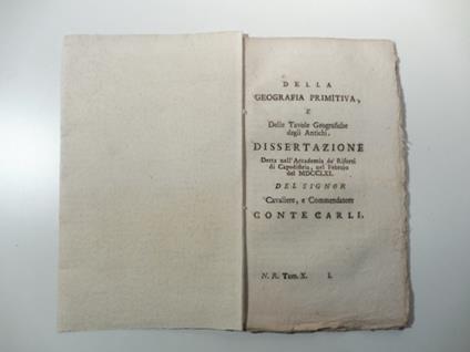 Della geografia primitiva e delle tavole geografiche degli antichi. Dissertazione detta nell'Accademia de' Risorti di Capodistria nel Febbrajo del MDCCLXI - Gian Rinaldo Carli - copertina