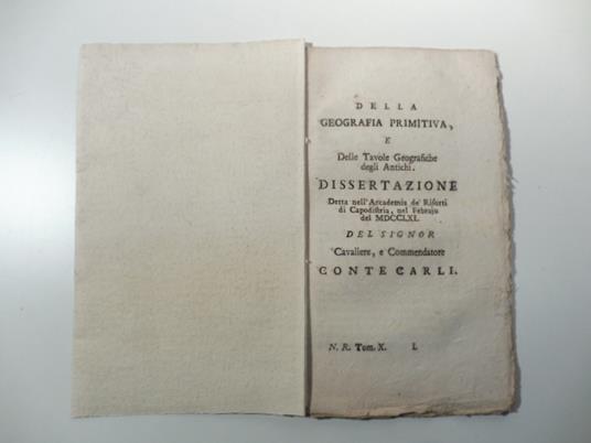 Della geografia primitiva e delle tavole geografiche degli antichi. Dissertazione detta nell'Accademia de' Risorti di Capodistria nel Febbrajo del MDCCLXI - Gian Rinaldo Carli - copertina