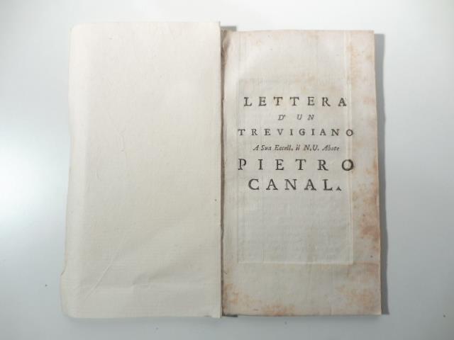 Lettera d'un trevigiano a Sua Eccell. il N. U. abate Pietro Canal
