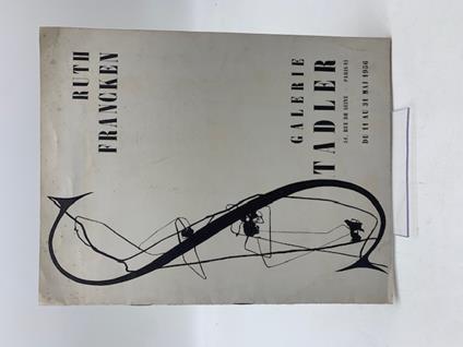 Ruth Francken. Galerie Tadler. 51, Rue de la Seine. Du 11 au 31 mai 1956 - Herbert Read - copertina