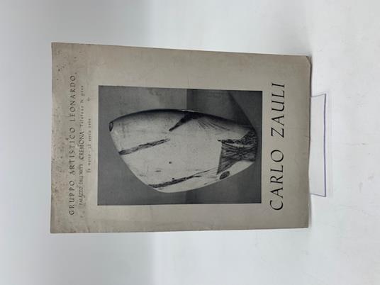 Carlo Zauli. Gruppo artistico Leonardo. Palazzo dell'arte Cremona. 28 marzo - 12 aprile 1959 - Dario Zanasi - copertina