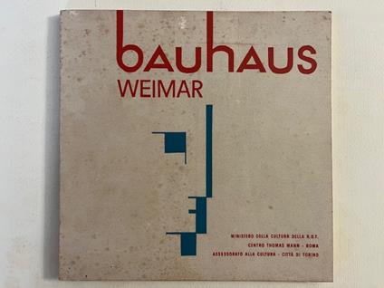 Bauhaus Weimar. Torino, Palazzo Madama, 11 giugno-11 luglio 1971 - copertina