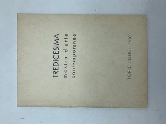 Tredicesima mostra d'arte contemporanea. Torre Pellice 1962 - copertina