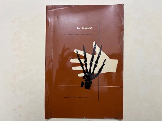 La mano in trasparenza anatomica. Abbott Laboratories (Catalogo pubblicitario) - copertina