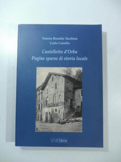 Castelletto d'Orba. Pagine sparse di storia locale - copertina