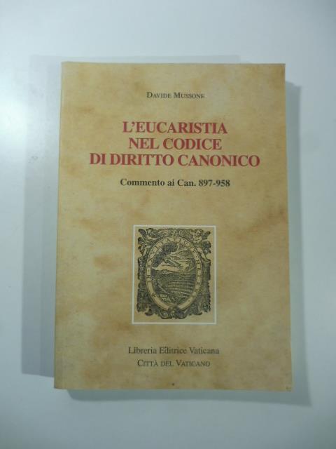 L' eucarestia nel diritto canonico. Commento ai Can. 897-958