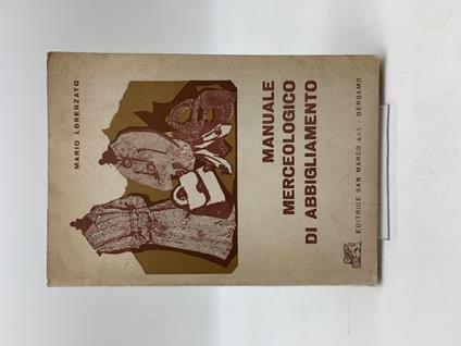 Manuale merceologico di abbigliamento - Mario Lorenzato - copertina