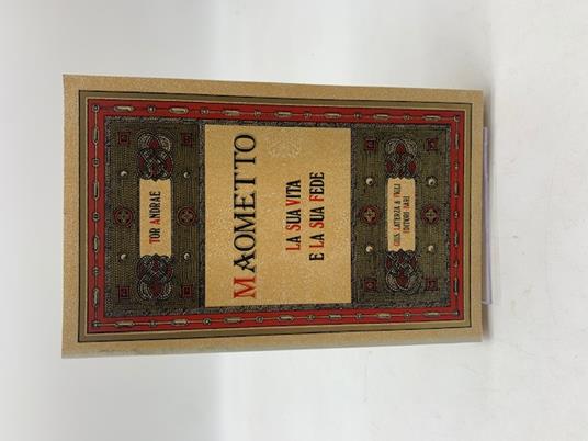 Maometto la sua vita e la sua fede - Tor Andrae - copertina