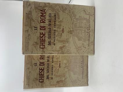 Le Chiese di Roma dal secolo IV al secolo XIX. Volume I e II - Mariano Armellini - copertina