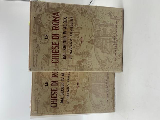 Le Chiese di Roma dal secolo IV al secolo XIX. Volume I e II