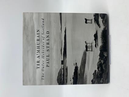 Tir A'Mhurain. The Outer Hebrides of Scotland - Paul Strand - copertina