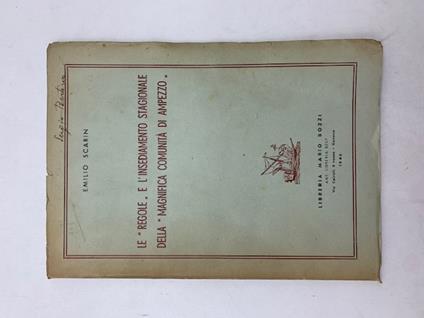 Le regole e l'insediamento stagionale della magnifica comunita' di Ampezzo - Emilio Scarin - copertina