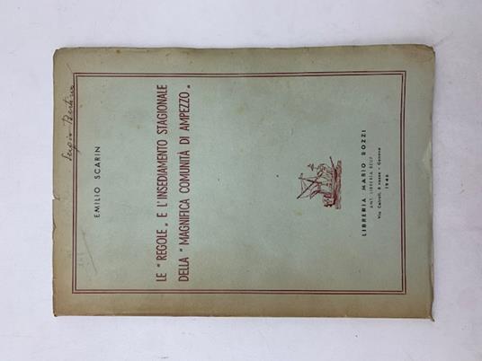 Le regole e l'insediamento stagionale della magnifica comunita' di Ampezzo - Emilio Scarin - copertina