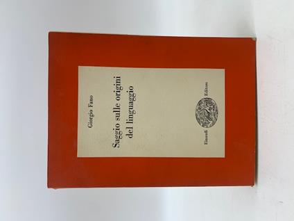 Saggio sulle origini del linguaggio. Con una storia critica delle dottrine glottogoniche - Giorgio Fano - copertina