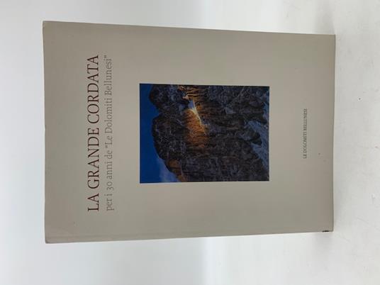 la grande cordata per i 30 anni de "Le Dolomiti Bellunesi" - copertina