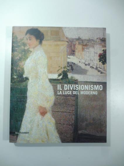 Il Divisionismo. La luce del moderno - copertina