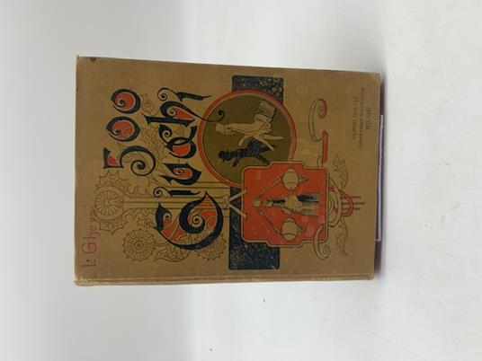 500 giochi semplici, dilettevoli, di fisica, chimica, pazienza e abilita' eseguibili in famiglia con 520 incisioni intercalate nel testo - Italo Ghersi - copertina